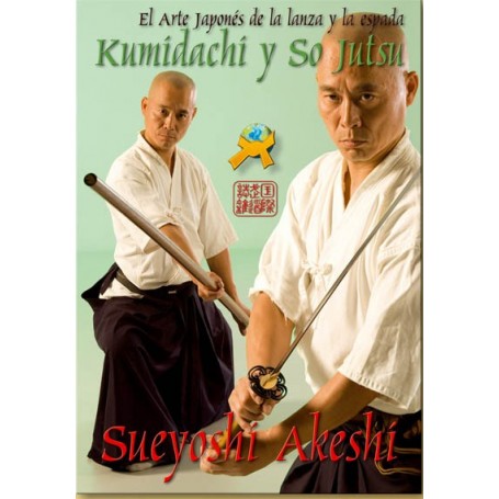 Kumidachi & ja Jutsu. El Arte Japones De La Lanza y la espada