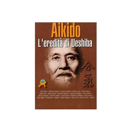 AIKIDO L'EREDITA' DI UESHIBA