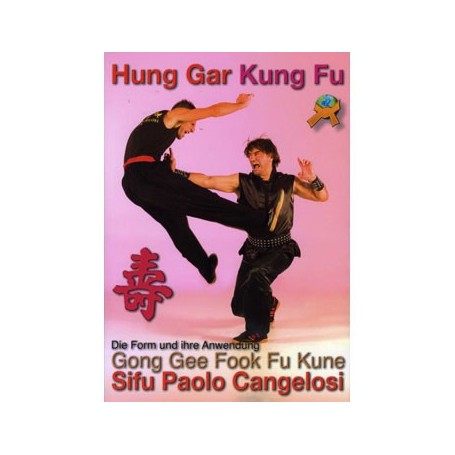 HUNG GAR - GONG GEE FOOK FU KUNE