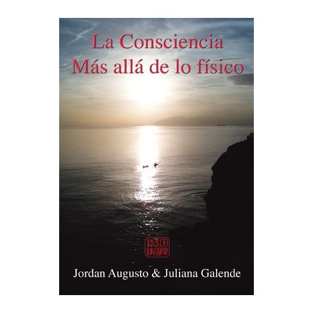 La Conciencia, más allá de lo físico