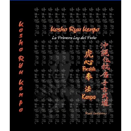 Kosho Ryu Kenpo "La primera ley del puño"