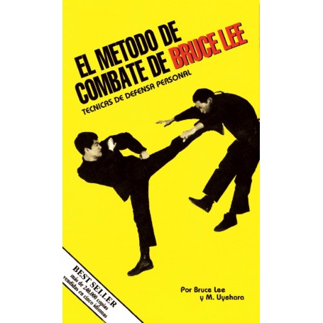 El metodo de combate de Bruce Lee: Tecnicas de Defensa Personal