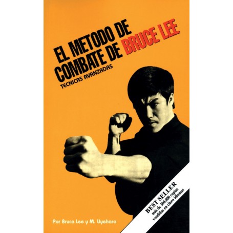 El metodo de combate de Bruce Lee: Tecnicas Avanzadas