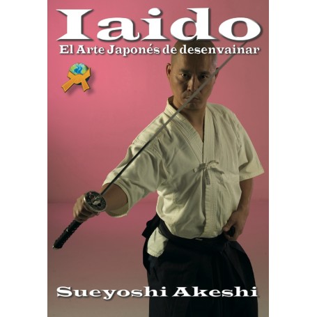Iaido: El Arte Japones de desenvainar