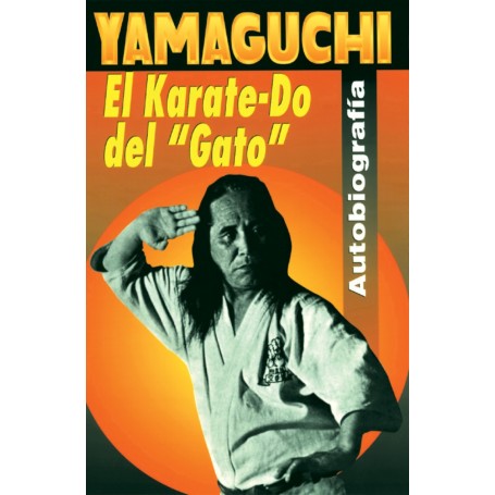 El Karate Do del "Gato" Yamaguchi