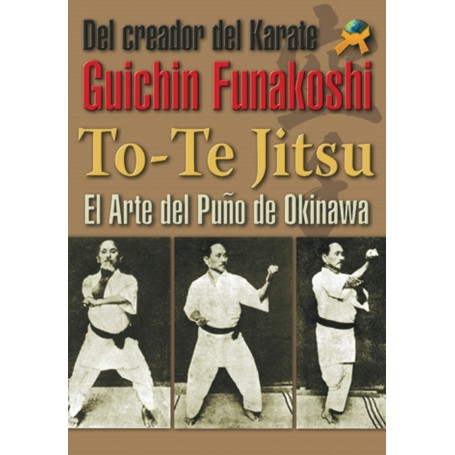 To-Te Jitsu El puño de Okinawa