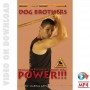 Power Development Dog Brothers