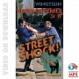 Wing Tsun Street Shock Vol 1