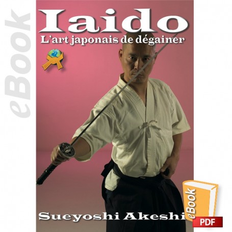 e-Book Iaido L’art japonais de dégainer l’épée. Français
