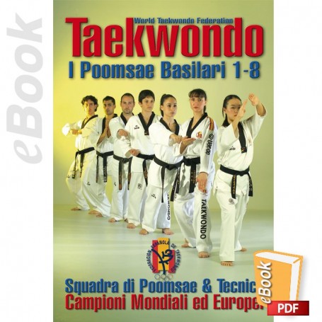 e-Book Taekwondo WTF. I Poomsae Basilari 1-8. Italiano