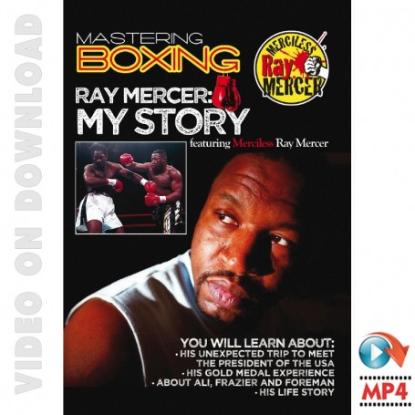 Mastering Boxing. Ray Mercer, My Story