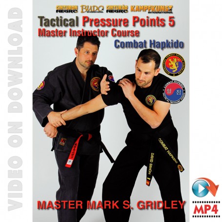 Combat Hapkido. Tactical Pressure Points Program. Vol5